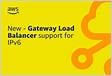 General availability Gateway Load Balancer IPv6 Suppor
